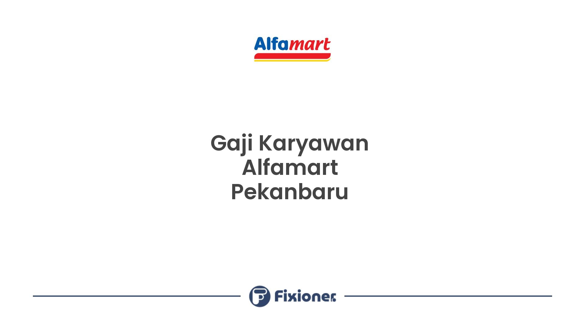 Gaji Karyawan Alfamart Pekanbaru