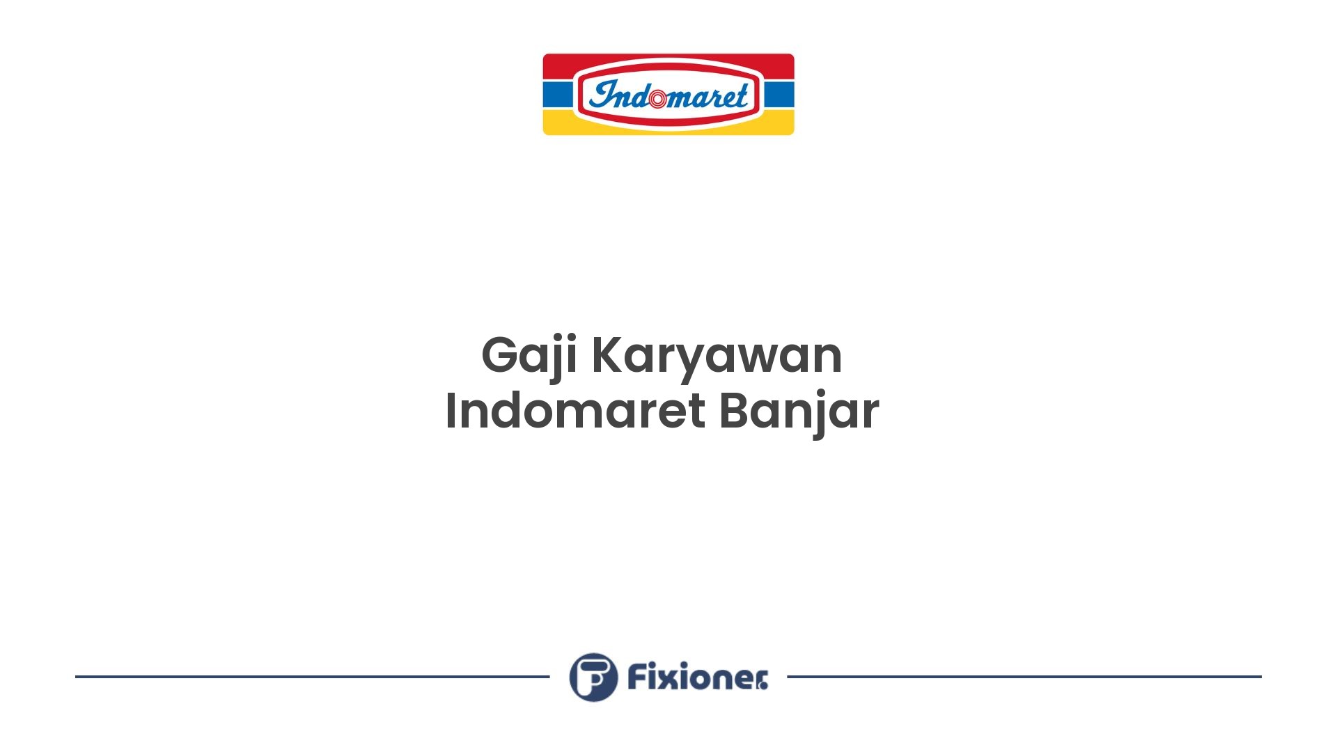 Gaji Karyawan Indomaret Banjar