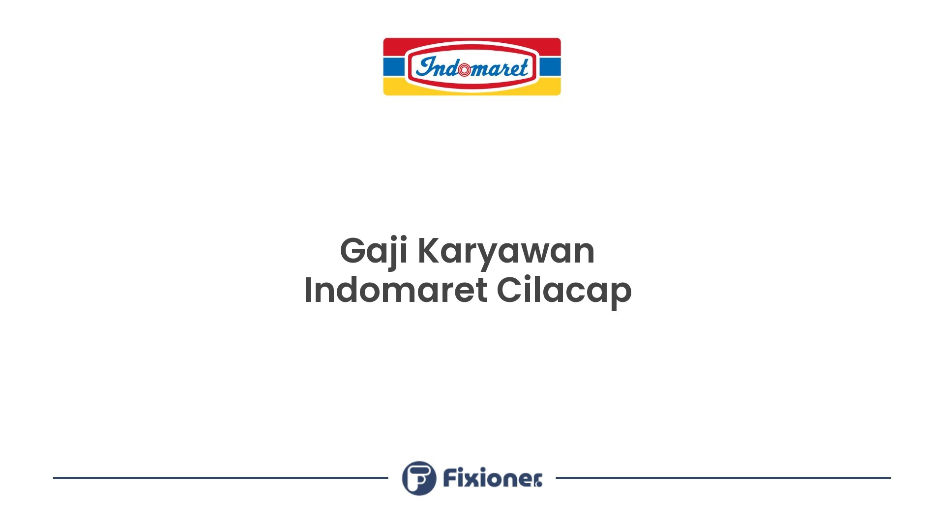 Gaji Karyawan Indomaret Cilacap