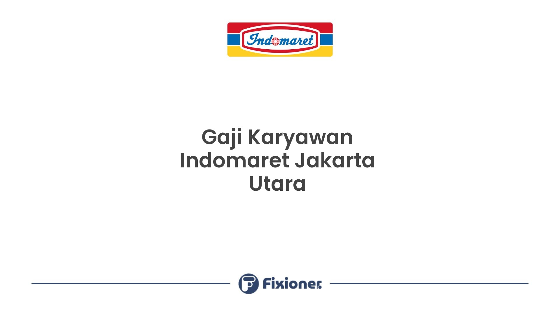 Gaji Karyawan Indomaret Jakarta Utara