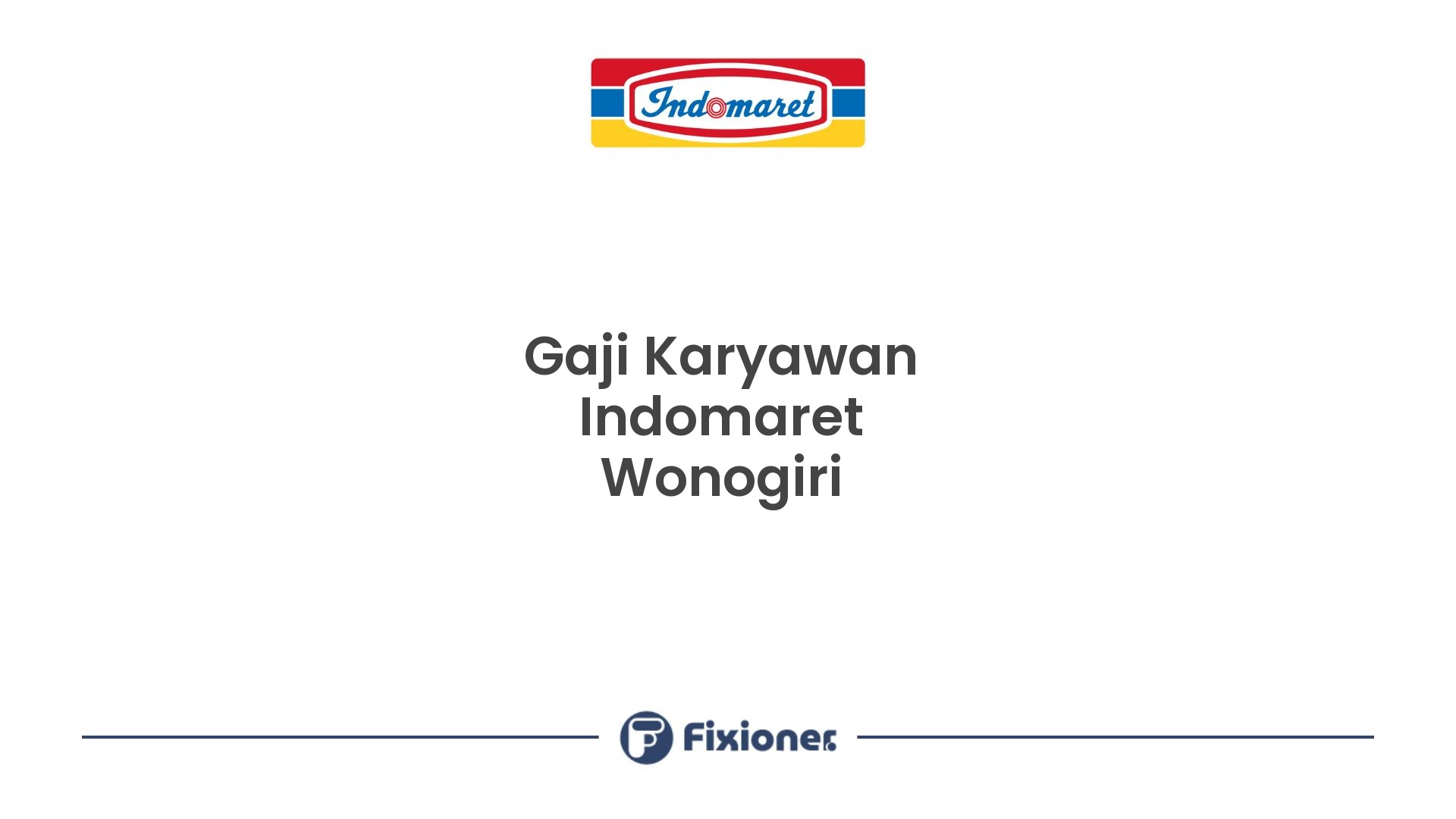 Gaji Karyawan Indomaret Wonogiri