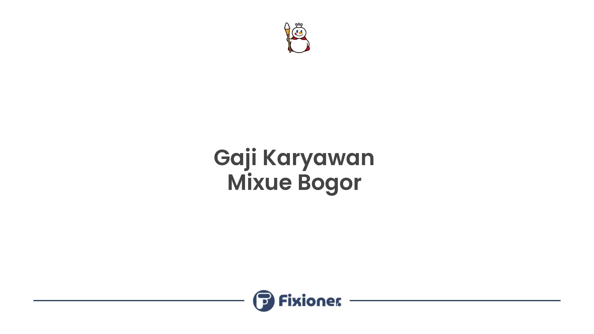 Gaji Karyawan Mixue Bogor