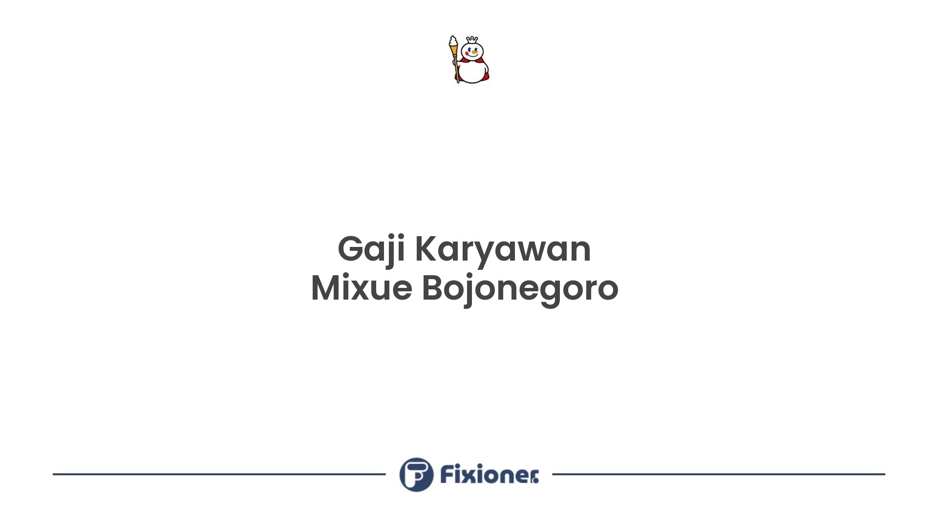 Gaji Karyawan Mixue Bojonegoro