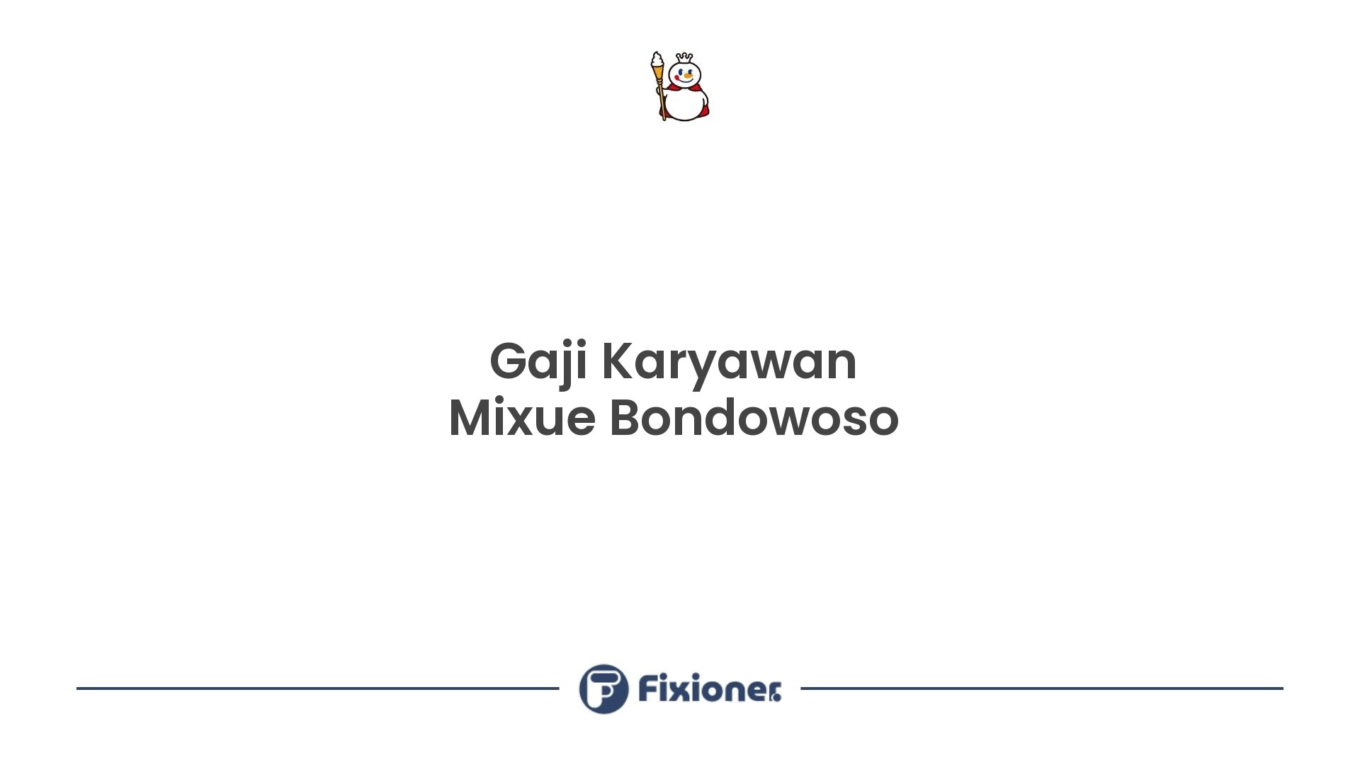 Gaji Karyawan Mixue Bondowoso