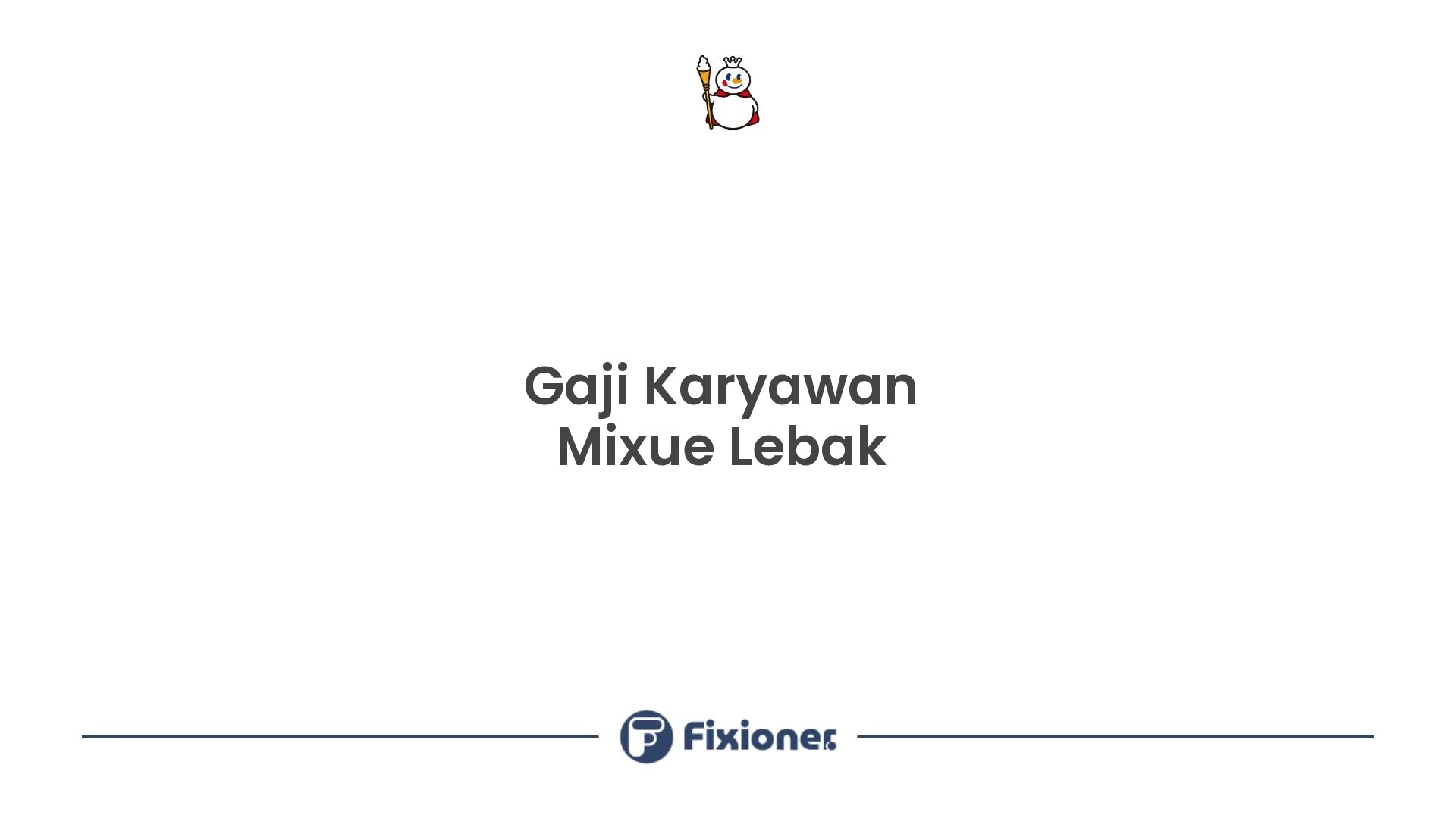 Gaji Karyawan Mixue Lebak