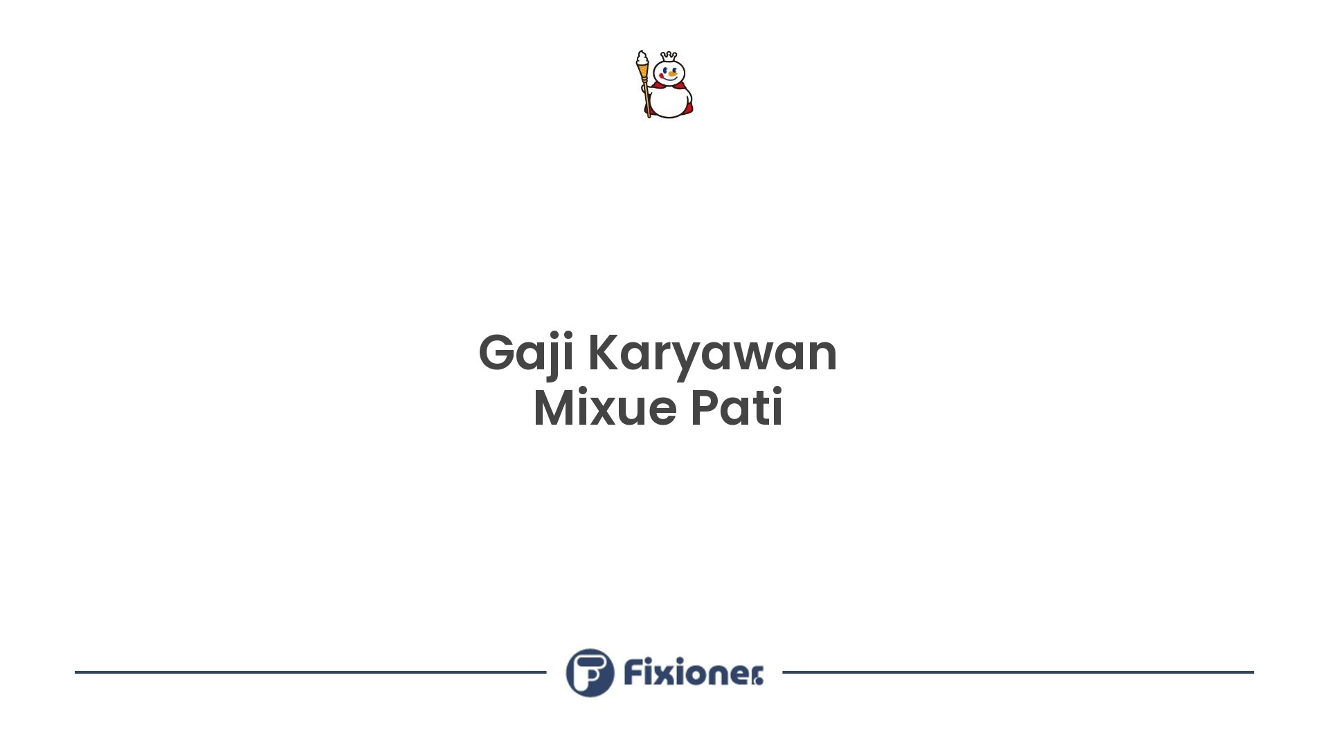 Gaji Karyawan Mixue Pati