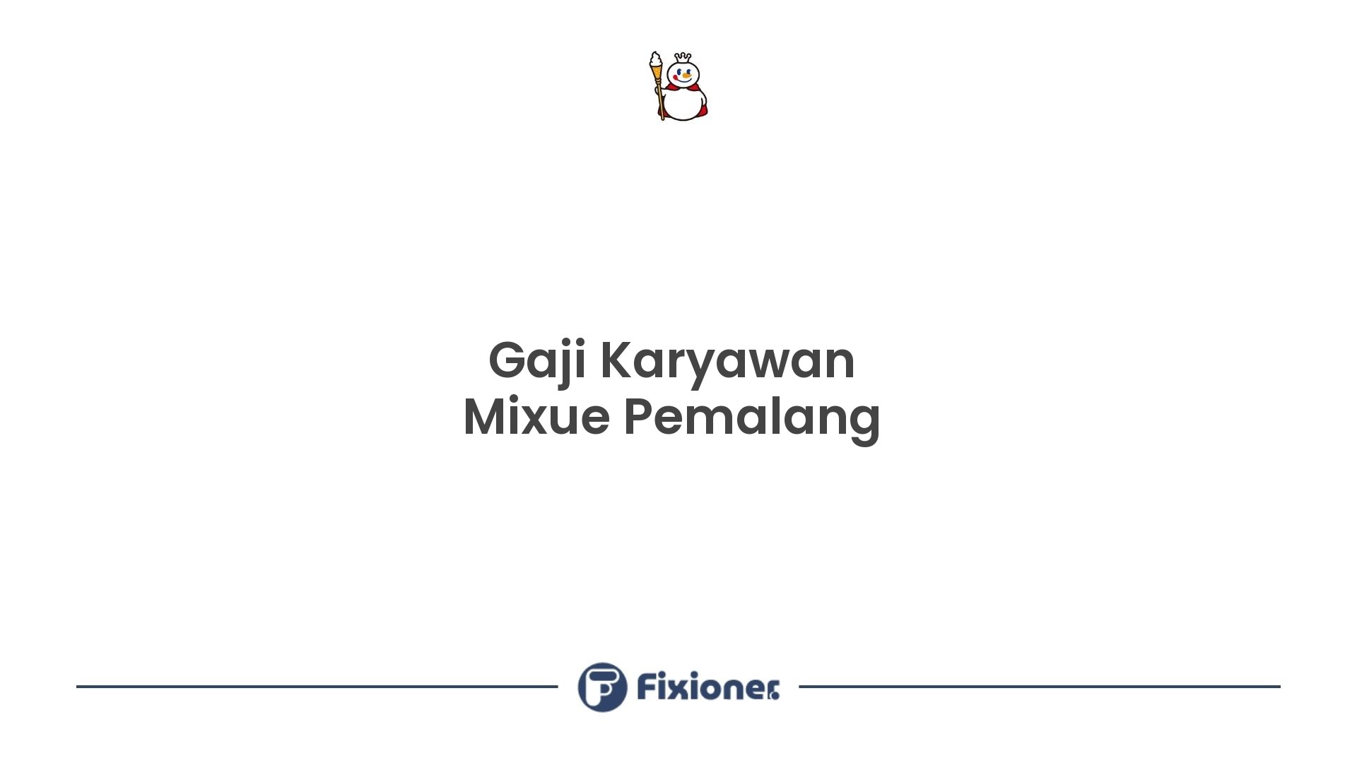 Gaji Karyawan Mixue Pemalang