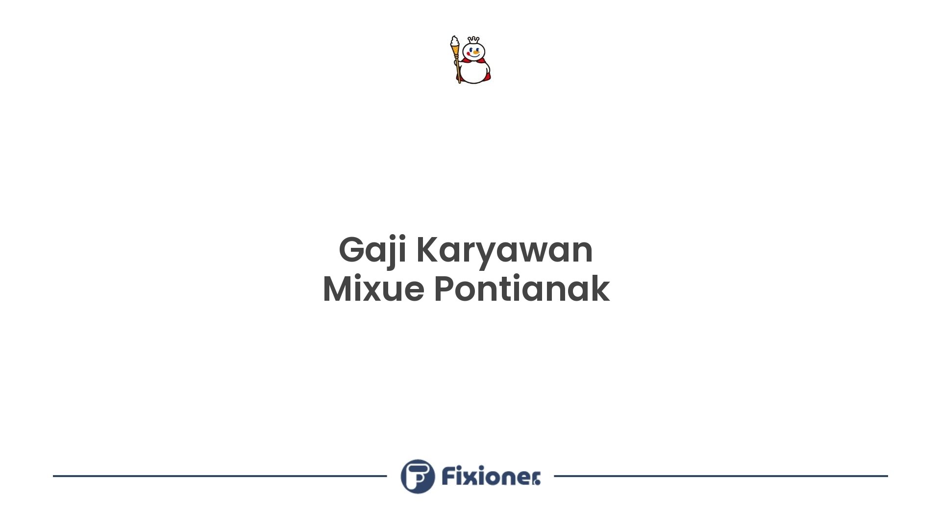 Gaji Karyawan Mixue Pontianak
