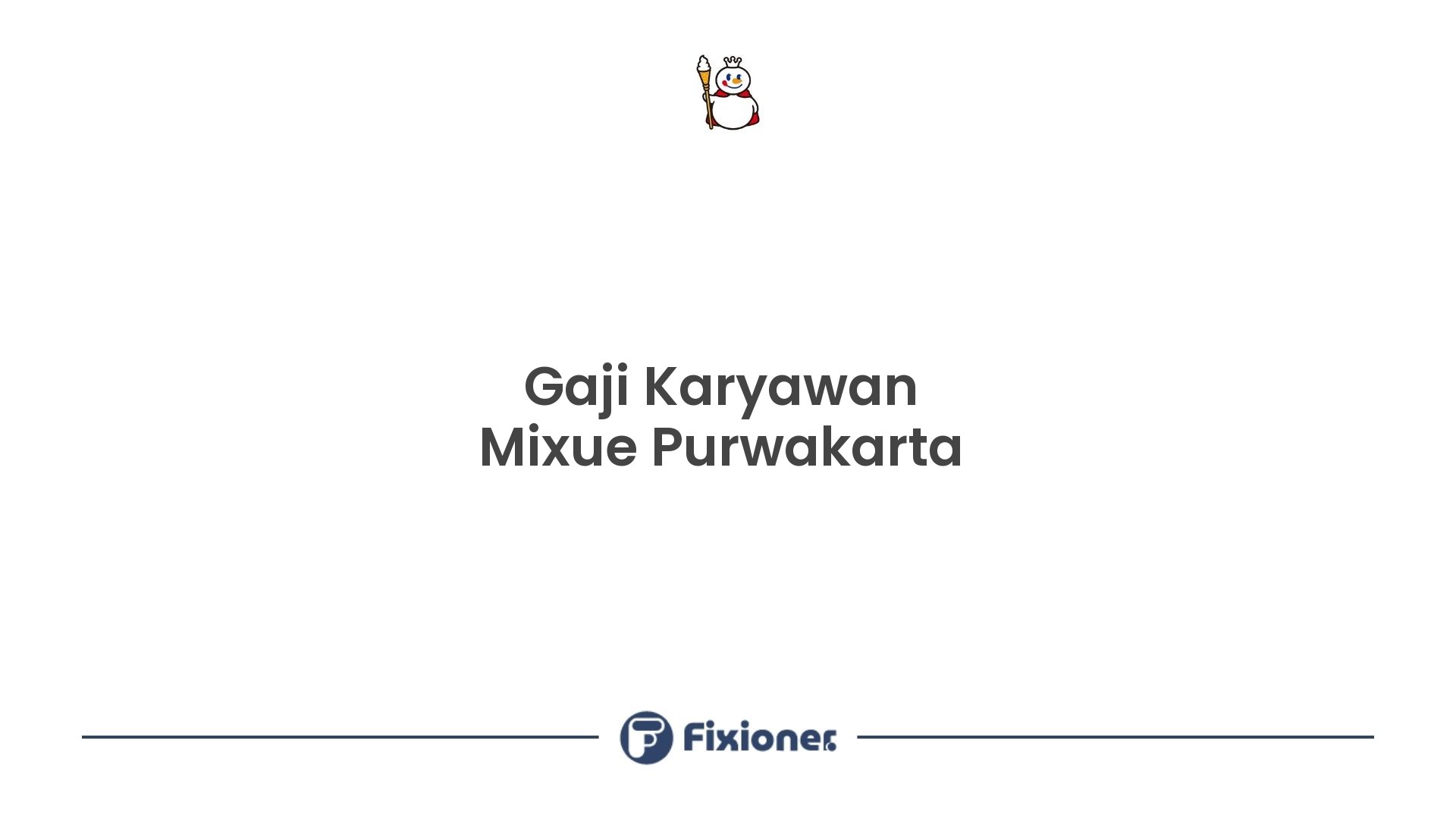 Gaji Karyawan Mixue Purwakarta