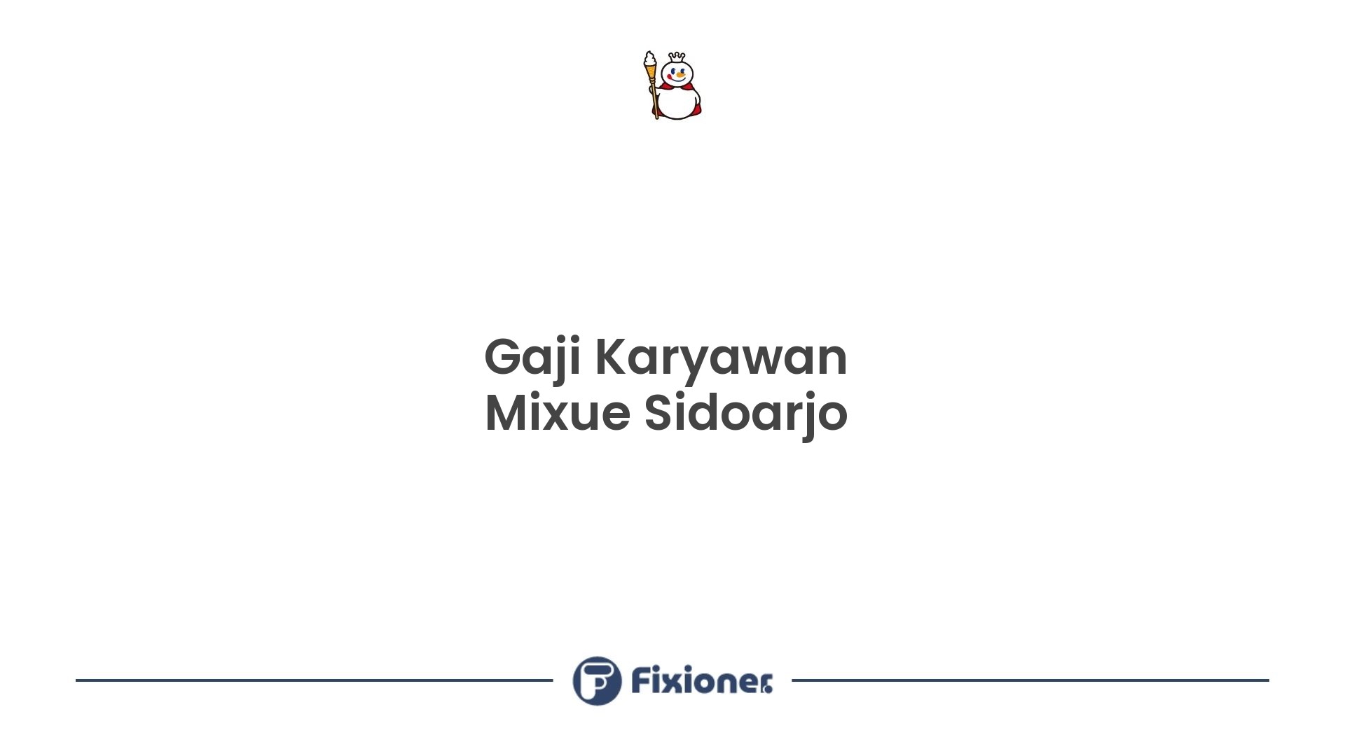Gaji Karyawan Mixue Sidoarjo