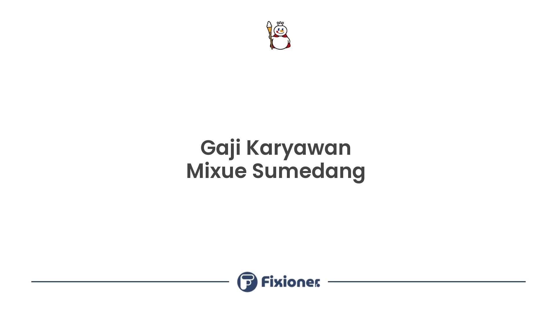 Gaji Karyawan Mixue Sumedang