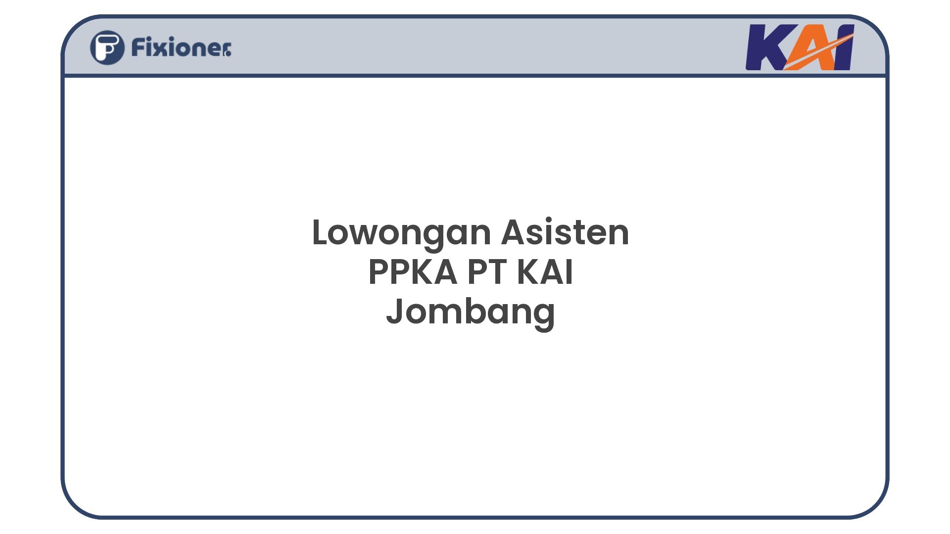 Lowongan Asisten PPKA PT KAI Jombang