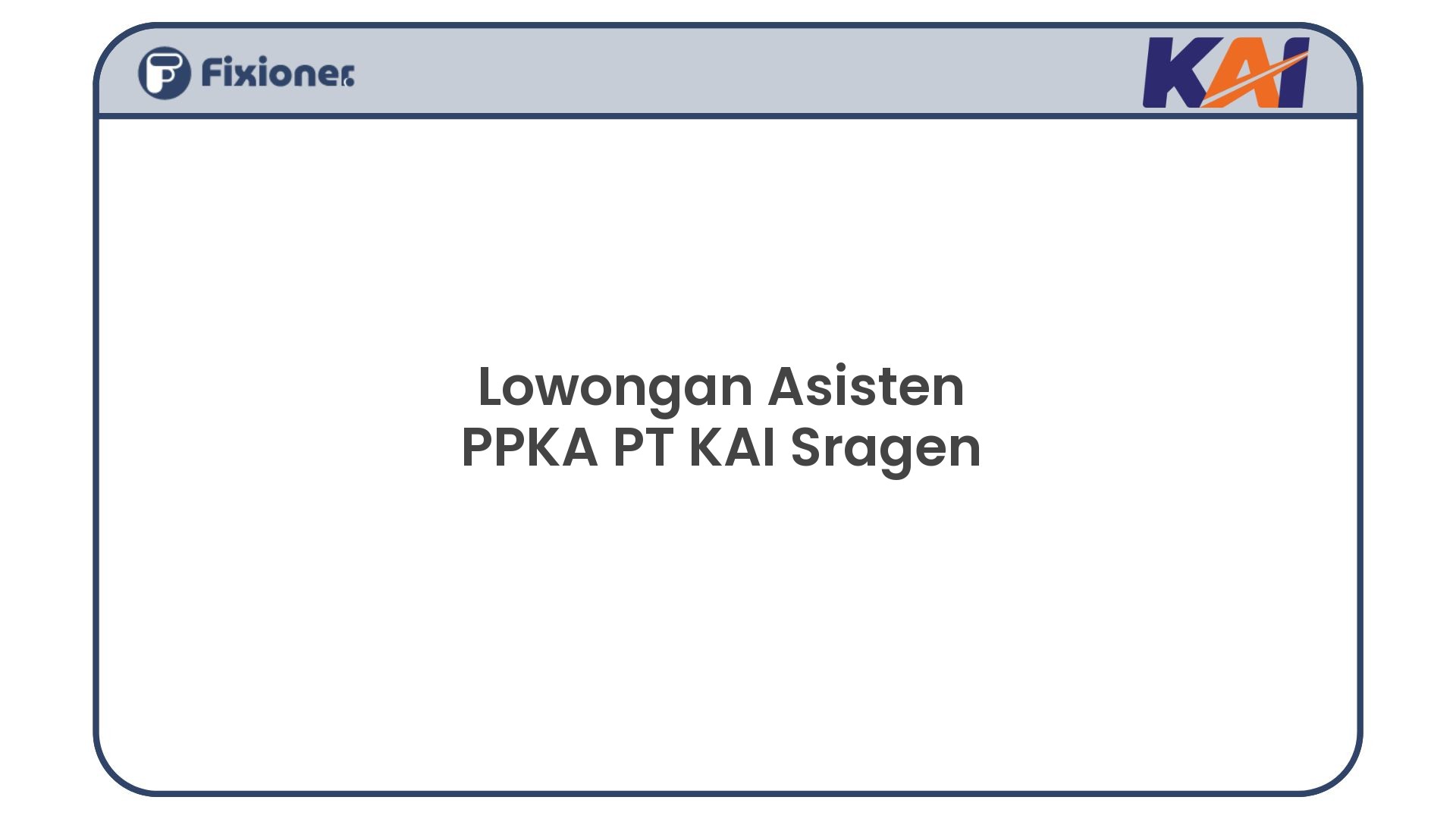 Lowongan Asisten PPKA PT KAI Sragen