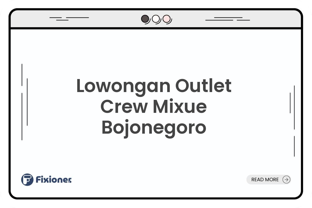 Lowongan Outlet Crew Mixue Bojonegoro
