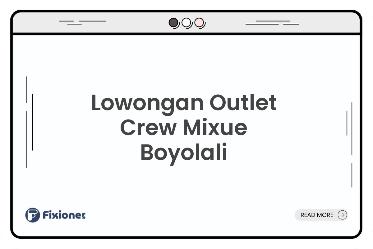 Lowongan Outlet Crew Mixue Boyolali