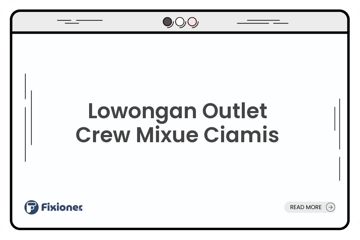 Lowongan Outlet Crew Mixue Ciamis