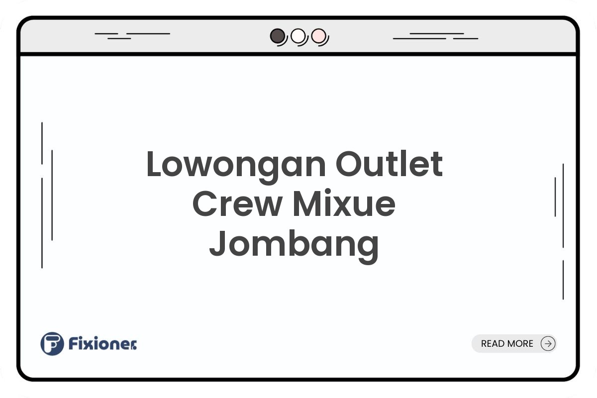 Lowongan Outlet Crew Mixue Jombang
