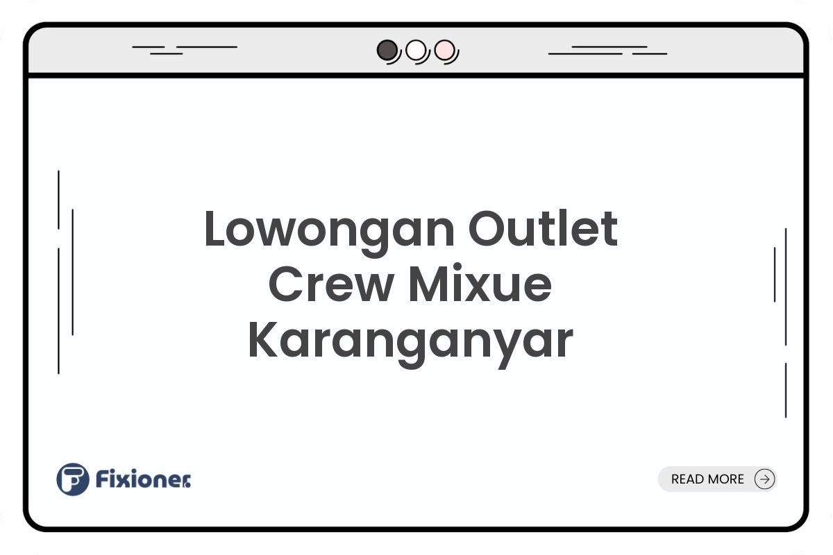 Lowongan Outlet Crew Mixue Karanganyar