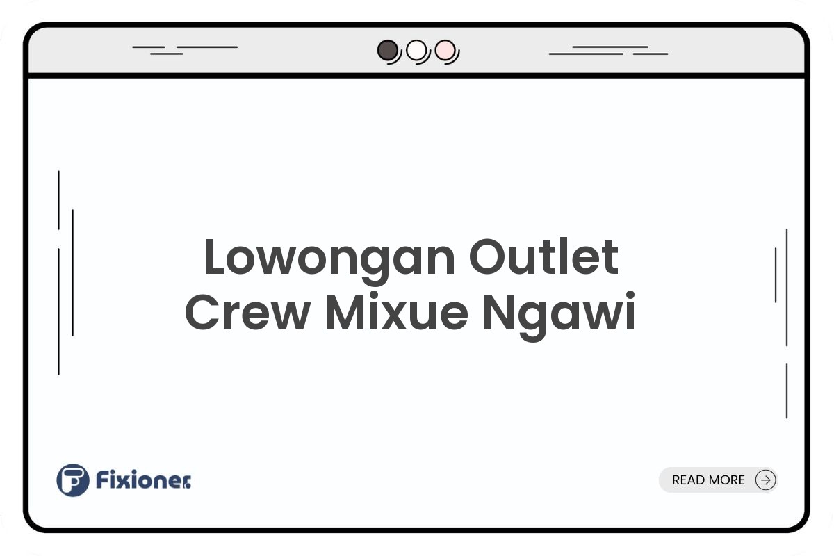 Lowongan Outlet Crew Mixue Ngawi