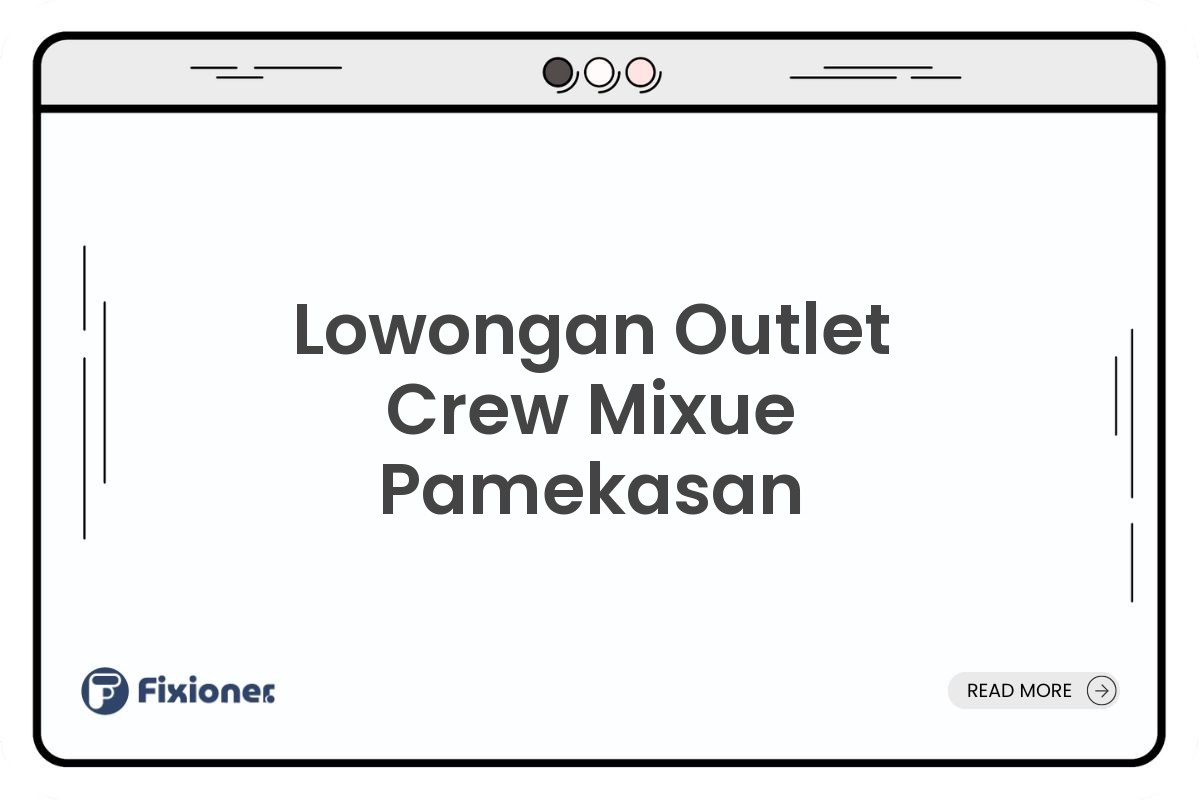 Lowongan Outlet Crew Mixue Pamekasan
