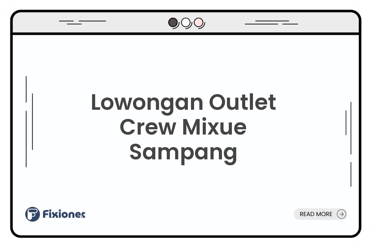 Lowongan Outlet Crew Mixue Sampang