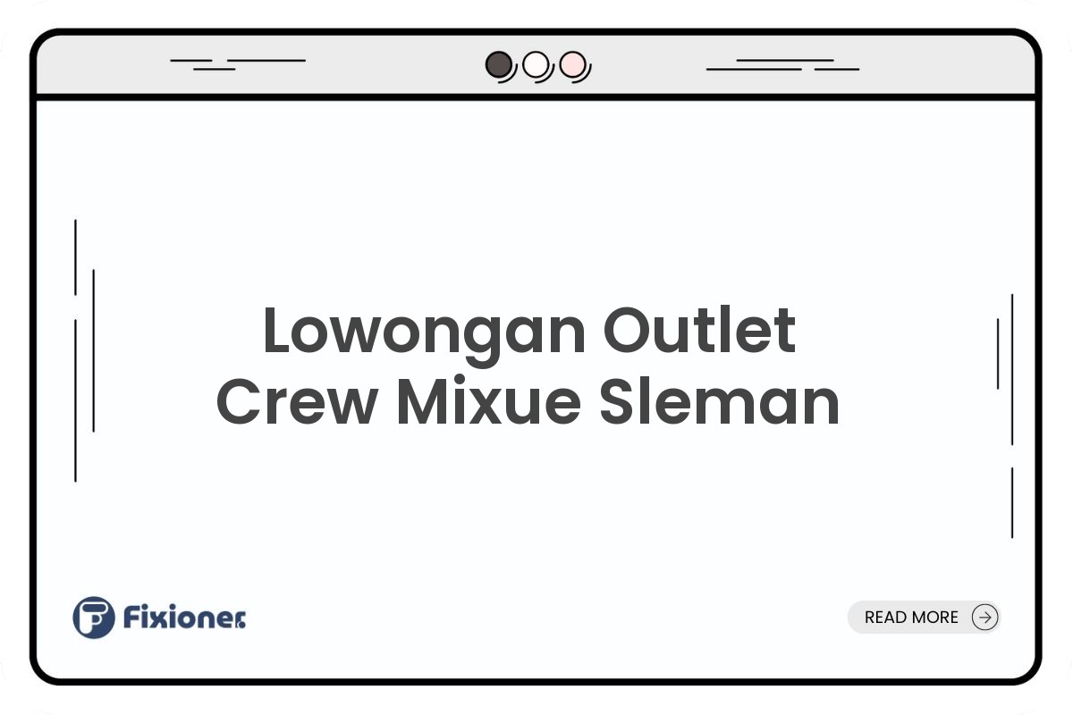 Lowongan Outlet Crew Mixue Sleman