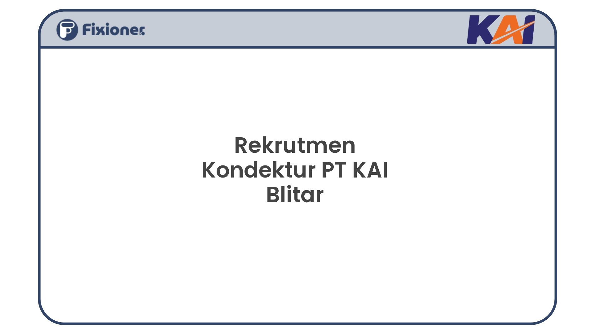 Rekrutmen Kondektur PT KAI Blitar