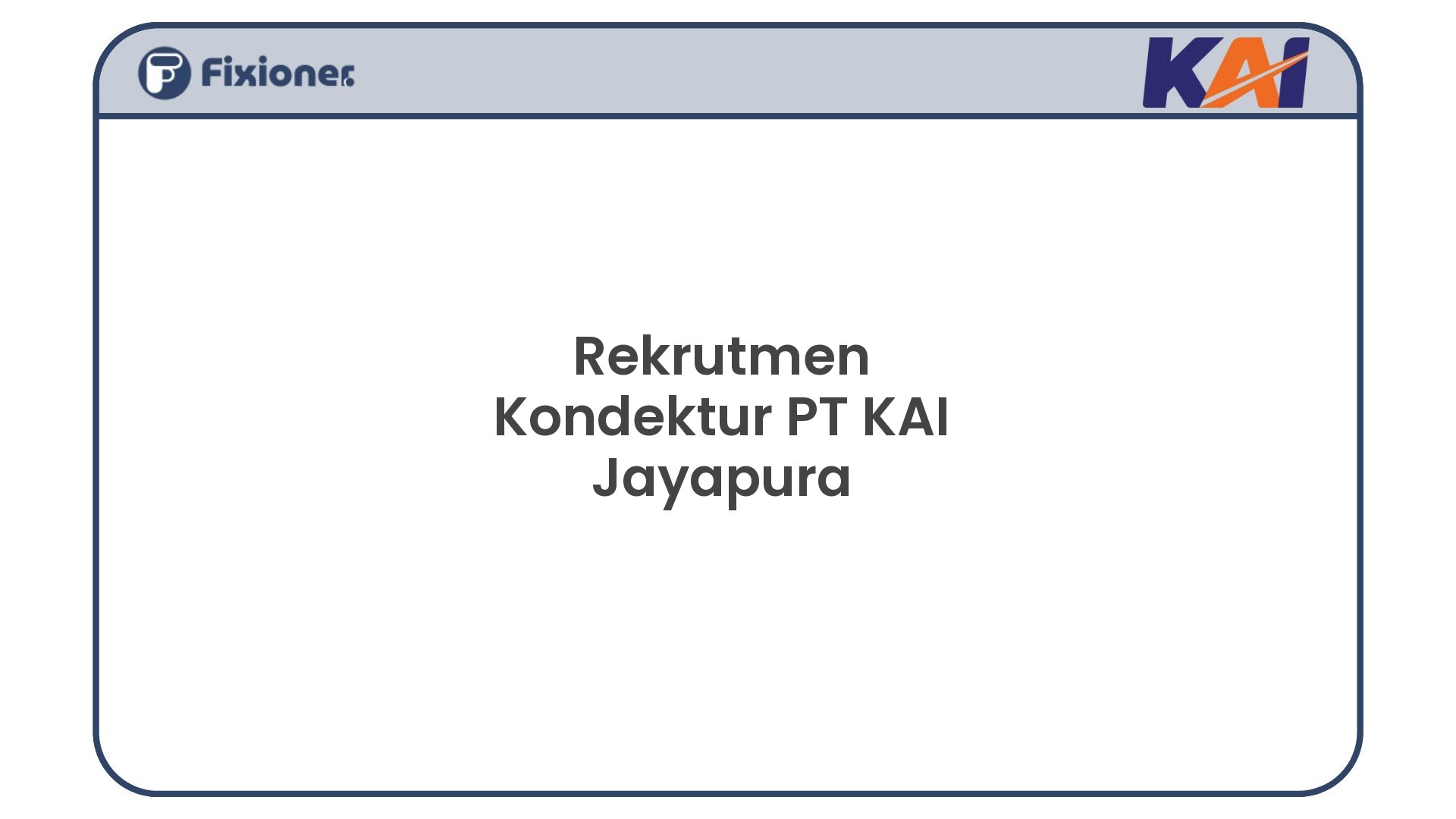 Rekrutmen Kondektur PT KAI Jayapura