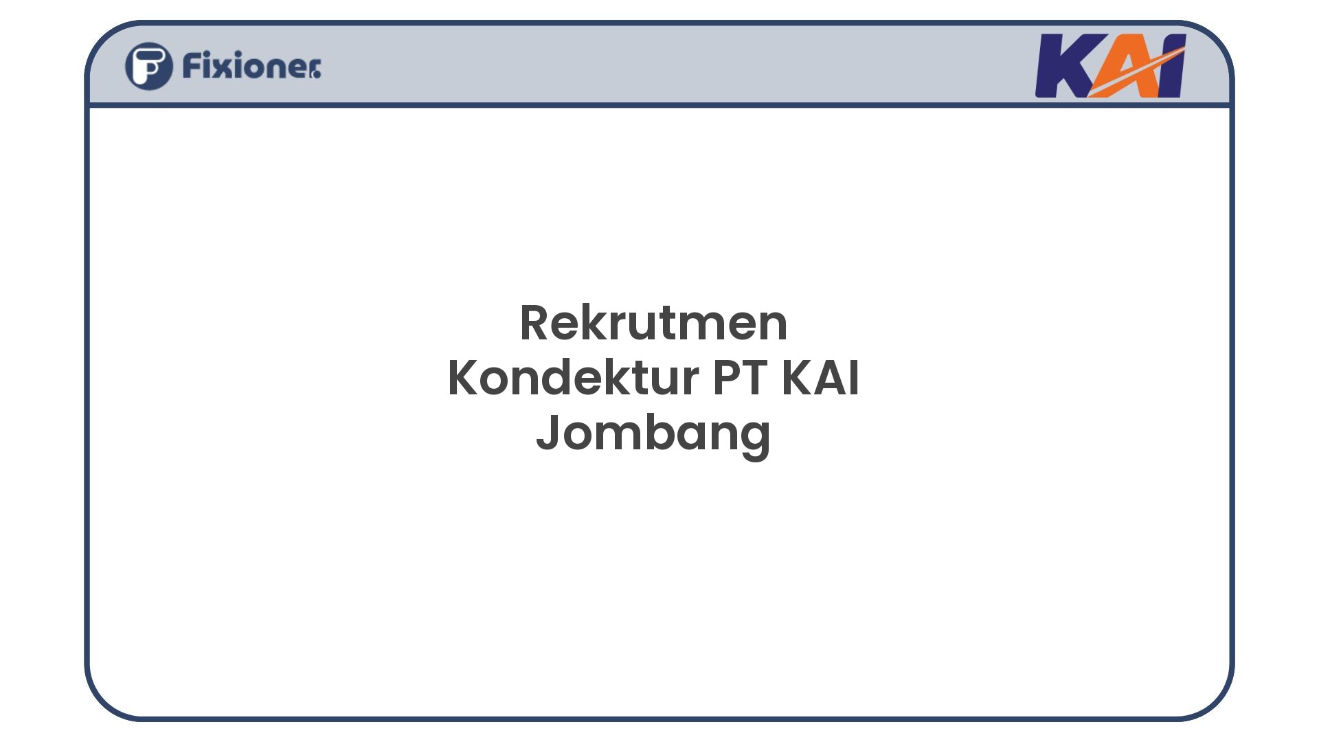 Rekrutmen Kondektur PT KAI Jombang