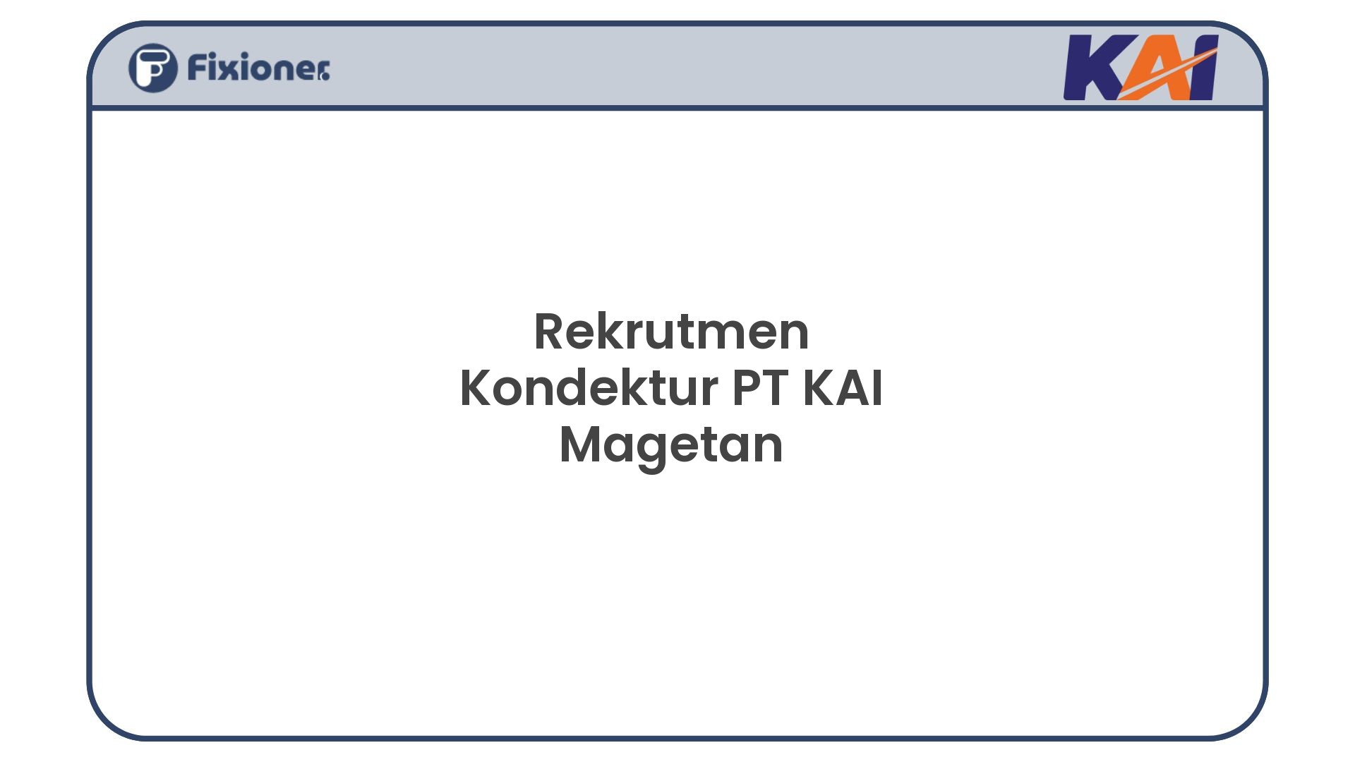 Rekrutmen Kondektur PT KAI Magetan